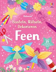 Basteln, R&auml;tseln, Dekorieren: Feen
