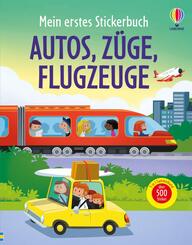 Mein erstes Stickerbuch: Autos, Z&uuml;ge, Flugzeuge