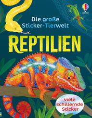 Die gro&szlig;e Sticker-Tierwelt: Reptilien