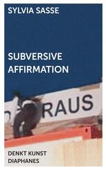 Subversive Affirmation