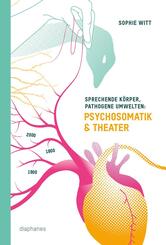 Sprechende K&ouml;rper, pathogene Umwelten