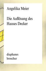 Die Aufl&ouml;sung des Hauses Decker
