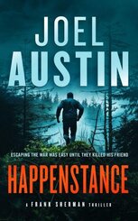 Happenstance: A military thriller where justice hits hard and doesn't ask twice