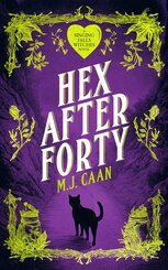 Hex After Forty: Midlife gets a little witchy in this paranormal women's urban fantasy novel