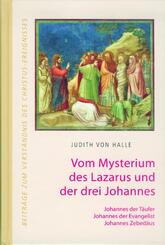 Vom Mysterium des Lazarus und der drei Johannes