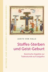 Stoffes-Sterben und Geist-Geburt