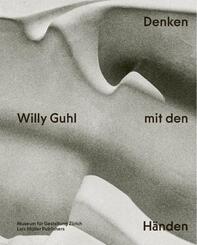 Willy Guhl - Denken mit den H&auml;nden