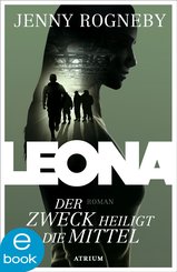 Leona - Der Zweck heiligt die Mittel (eBook, ePUB)