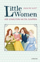 Little Women. Vier Schwestern halten zusammen (eBook, ePUB)