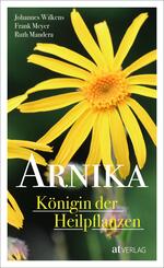 Arnika - K&ouml;nigin der Heilpflanzen