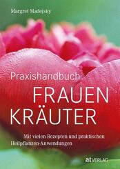 Praxishandbuch Frauenkr&auml;uter
