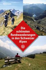Die sch&ouml;nsten Rundwanderungen in den Schweizer Alpen