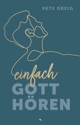Einfach Gott h&ouml;ren