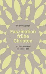 Faszination fr&uuml;he Christen