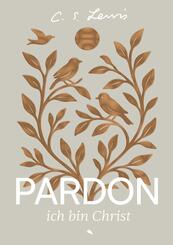 Pardon, ich bin Christ