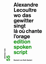 wo das gewitter singt / l&agrave; o&ugrave; chante l'orage