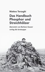Das Handbuch Phosphor und Streichh&ouml;lzer