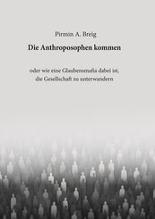 Die Anthroposophen kommen