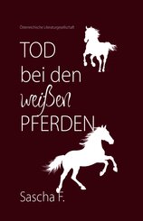 Tod bei den wei&szlig;en Pferden