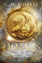 Damaris: Der Greifenorden von Chakas