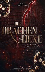 Die Drachenhexe (Band 2): Krone und Ehre (eBook, ePUB)