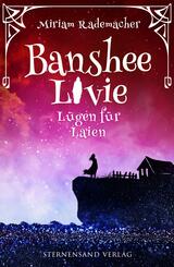 Banshee Livie (Band 9): L&uuml;gen f&uuml;r Laien