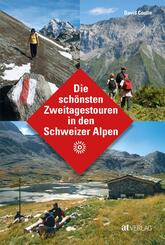 Die sch&ouml;nsten Zweitagestouren in den Schweizer Alpen