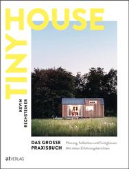 Tiny House - Das gro&szlig;e Praxisbuch