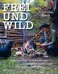 Frei und wild