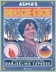 Asma's Indische K&uuml;che