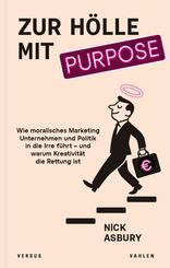 Zur H&ouml;lle mit Purpose