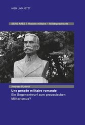 Une pensée militaire romande - Ein Gegenentwurf zum preussischen Militarismus?