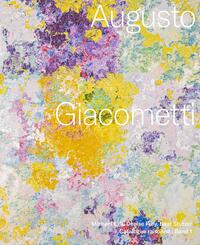 Augusto Giacometti. Catalogue raisonn&eacute;