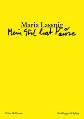 Maria Lassnig - &laquo;Mein Stil hat Pause&raquo;