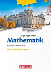 Bigalke/K&ouml;hler: Mathematik - Allgemeine Ausgabe - 11.-13. Schuljahr