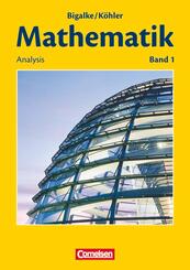Bigalke/K&ouml;hler: Mathematik - Allgemeine Ausgabe - Band 1