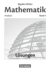 Bigalke/K&ouml;hler: Mathematik - Allgemeine Ausgabe - Band 1