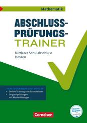 Abschlusspr&uuml;fungstrainer Mathematik - Hessen - 10. Schuljahr