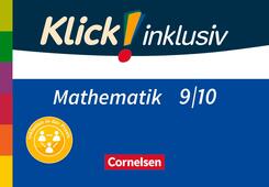 Klick! inklusiv - Mathematik - 9./10. Schuljahr