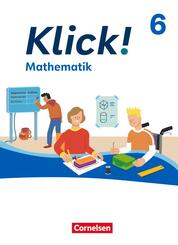 Klick! - F&auml;cher&uuml;bergreifendes Lehrwerk f&uuml;r Lernende mit F&ouml;rderbedarf - Mathematik - Ausgabe ab 2024 - 6. Schuljahr