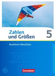 Zahlen und Gr&ouml;&szlig;en - Nordrhein-Westfalen Kernlehrpl&auml;ne - Ausgabe 2013 - 5. Schuljahr