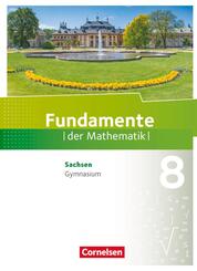 Fundamente der Mathematik - Sachsen - 8. Schuljahr Sch&uuml;lerbuch