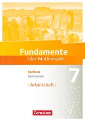 Fundamente der Mathematik - Sachsen - 7. Schuljahr Arbeitsheft mit L&ouml;sungen