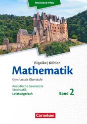 Bigalke/K&ouml;hler: Mathematik - Rheinland-Pfalz - Leistungsfach Band 2