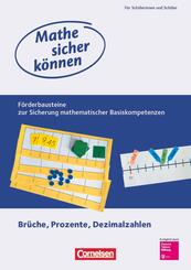 Mathe sicher k&ouml;nnen - F&ouml;rderbausteine zur Sicherung mathematischer Basiskompetenzen - 5.-7. Schuljahr