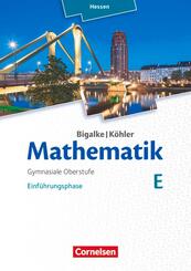 Bigalke/K&ouml;hler: Mathematik - Hessen - Ausgabe 2016 - Einf&uuml;hrungsphase