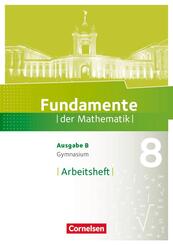 Fundamente der Mathematik - Ausgabe B ab 2017 - 8. Schuljahr