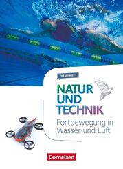 Natur und Technik - Naturwissenschaften: Neubearbeitung - Themenhefte - 5.-10. Schuljahr