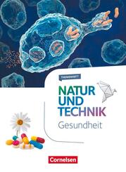 Natur und Technik - Naturwissenschaften: Neubearbeitung - Themenhefte - 5.-10. Schuljahr