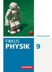 Fokus Physik - Neubearbeitung - Gymnasium Bayern - 9. Jahrgangsstufe